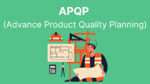 Read more about the article APQP (Advance Product Quality Planning)