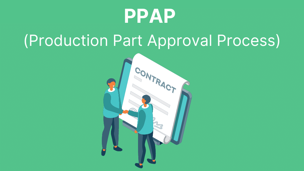 You are currently viewing PPAP | Production Part Approval Process