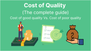 Read more about the article Cost of Quality | Quality engineer essential guide