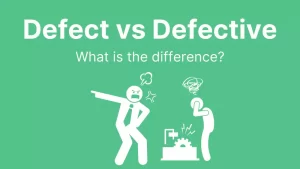 Read more about the article Defect vs Defective : What is the difference?