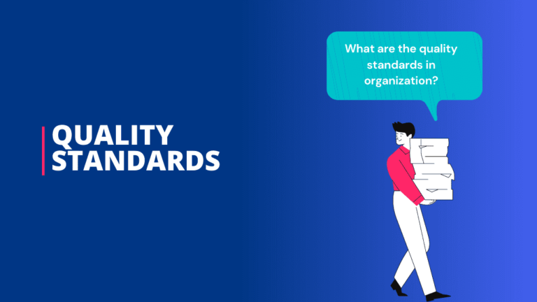 Read more about the article Quality Standards: What are the quality standards in organization
