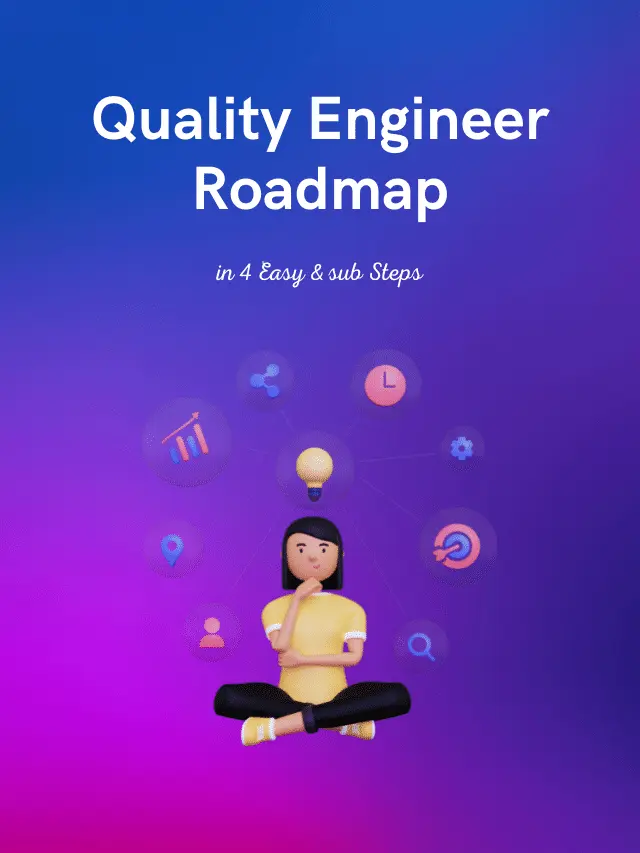 Read more about the article Quality Engineer Roadmap