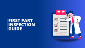 First Part Inspection Report Guide